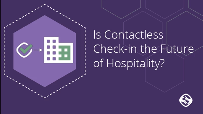 ¿Es el check-in sin contacto el futuro de la hospitalidad?
